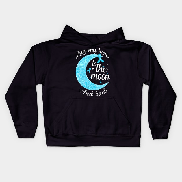 love prostate cancer hero to the moon Kids Hoodie by TeesCircle